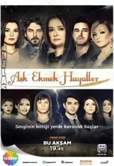 Турецкие сериалы Любовь, хлеб, мечты